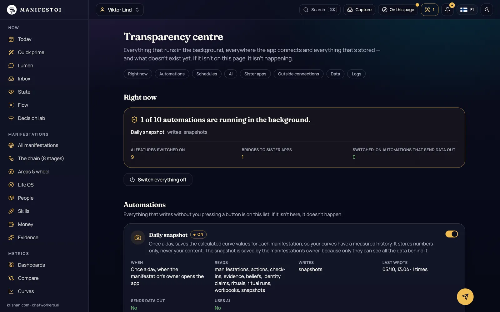 Transparency centre – Every automation visible and off by default. A kill switch in one click.